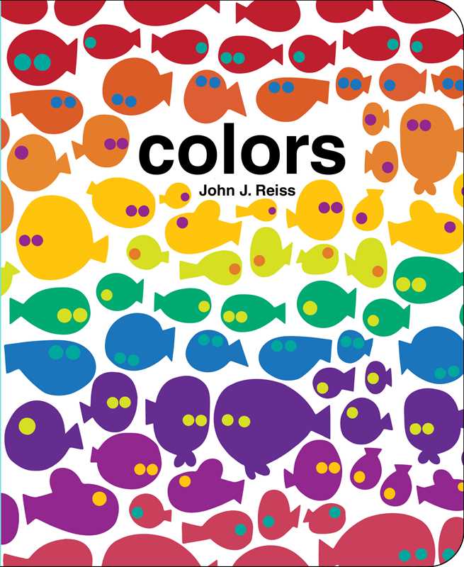Colors by John J. Reiss: Board Books; 34 pages / English