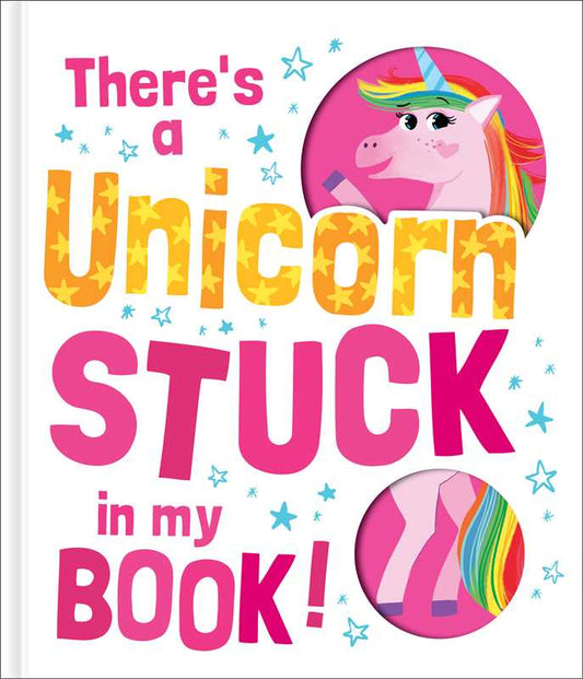 There's a Unicorn Stuck in My Book! by: Hardcover; 12 pages / English